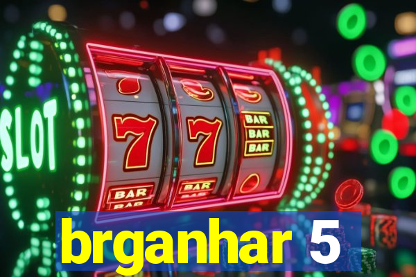 brganhar 5